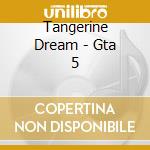 Tangerine Dream - Gta 5 cd
