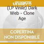 (LP Vinile) Dark Web - Clone Age vinile