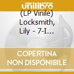 (LP Vinile) Locksmith, Lily - 7-I Don'T Need vinile