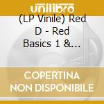 (LP Vinile) Red D - Red Basics 1 & 2 vinile