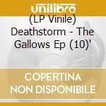 (LP Vinile) Deathstorm - The Gallows Ep (10)