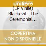 (LP Vinile) Blackevil - The Ceremonial Fire lp vinile