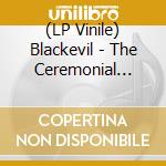 (LP Vinile) Blackevil - The Ceremonial Fire vinile