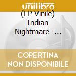 (LP Vinile) Indian Nightmare - Taking Back The Land lp vinile