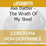 Axe Battler - The Wrath Of My Steel cd