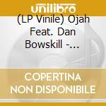 (LP Vinile) Ojah Feat. Dan Bowskill - Rebels/Rebels Dub lp vinile