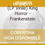(LP Vinile) King Horror - Frankenstein lp vinile