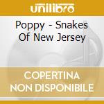 Poppy - Snakes Of New Jersey cd