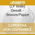 (LP Vinile) Gewalt - Snooze/Puppe vinile