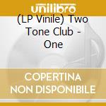 (LP Vinile) Two Tone Club - One vinile
