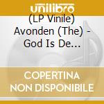 (LP Vinile) Avonden (The) - God Is De Liefde vinile