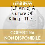 (LP Vinile) A Culture Of Killing - The Feast Of Vultures lp vinile
