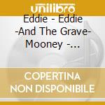 Eddie - Eddie -And The Grave- Mooney - Lockdown Baby/Working Man cd