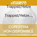 Trappist/Hetze - Trappist/Hetze - Split cd
