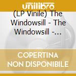 (LP Vinile) The Windowsill - The Windowsill - Showboating (Blue) vinile