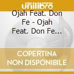 Ojah Feat. Don Fe - Ojah Feat. Don Fe - Lockdown Hope/Lockdown Dub cd