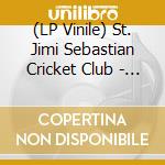 (LP Vinile) St. Jimi Sebastian Cricket Club - St. Jimi Sebastian Cricket Club (7') vinile