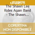 The Shawn Lee Rides Again Band - The Shawn Lee Rides Again Band - Wichita Lineman (Yeah! Yeah! Yeah! Sessions) cd