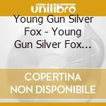 Young Gun Silver Fox - Young Gun Silver Fox - Midnight In Richmond cd musicale