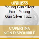 Young Gun Silver Fox - Young Gun Silver Fox - Midnight In Richmond cd