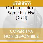 Cochran, Eddie - Somethin' Else (2 cd) cd