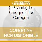 (LP Vinile) Le Carogne - Le Carogne vinile