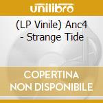 (LP Vinile) Anc4 - Strange Tide vinile