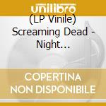 (LP Vinile) Screaming Dead - Night Creatures vinile