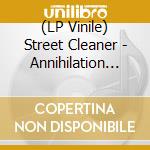(LP Vinile) Street Cleaner - Annihilation (Orange) vinile