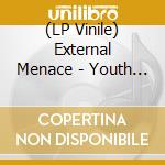 (LP Vinile) External Menace - Youth Of Today lp vinile