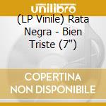(LP Vinile) Rata Negra - Bien Triste (7') vinile