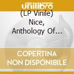 (LP Vinile) Nice, Anthology Of Peter Eden Prod. vinile