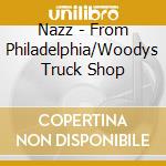 Nazz - From Philadelphia/Woodys Truck Shop cd