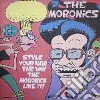 (LP Vinile) Moronics (The) - Style Your Hair The Way cd