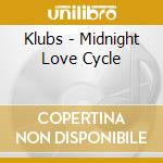 Klubs - Midnight Love Cycle cd