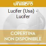 Lucifer (Usa) - Lucifer cd