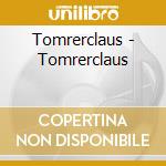 Tomrerclaus - Tomrerclaus cd