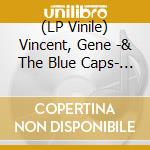 (LP Vinile) Vincent, Gene -& The Blue Caps- - Gene Vincent Rocks! And The Blue Caps Roll lp vinile