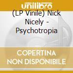 (LP Vinile) Nick Nicely - Psychotropia vinile