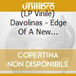 (LP Vinile) Davolinas - Edge Of A New Day vinile