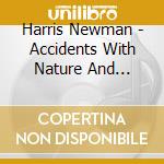 Harris Newman - Accidents With Nature And Eachother cd