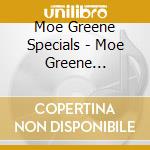 Moe Greene Specials - Moe Greene Specials cd