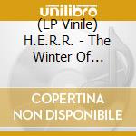 (LP Vinile) H.E.R.R. - The Winter Of Constantinople (Picture Disc)