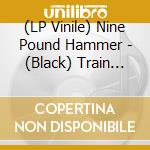 (LP Vinile) Nine Pound Hammer - (Black) Train Kept A Rollin' Pt. 1 & 2 vinile
