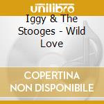 Iggy & The Stooges - Wild Love cd