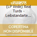 (LP Vinile) Real Turds - Leibstandarte Traci Lords vinile