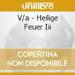 V/a - Heilige Feuer Iii cd
