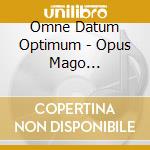 Omne Datum Optimum - Opus Mago Cabalisticum cd musicale di Omne Datum Optimum