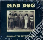 Mad Dog - Dawn Of The Seventh Sun cd