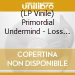 (LP Vinile) Primordial Undermind - Loss Of Affect vinile